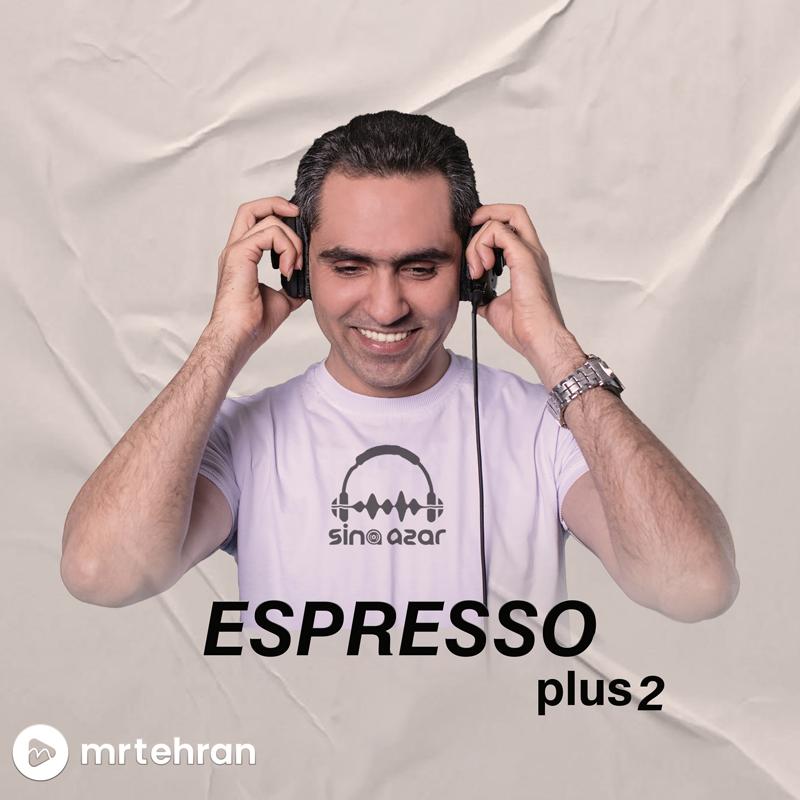 Dj Sina Azar Espresso Plus Episode 02