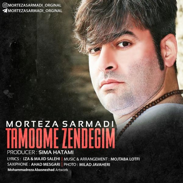 Morteza Sarmadi Tamoome Zendegim