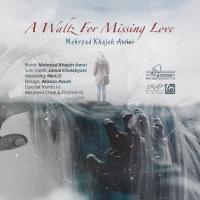 Mehrzad Khajeh Amiri A Waltz For Missing Love