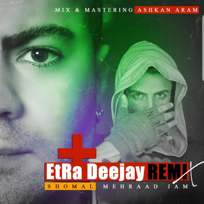 Mehraad Jam Shomal (Etra Deejay Remix)