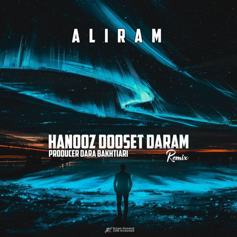 Aliram Hanooz Dooset Daram (Remix)