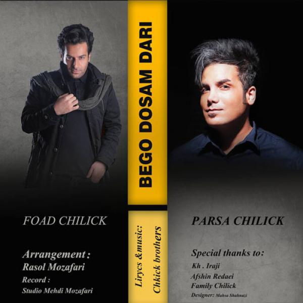 Parsa Chilick & Foad Chilick Bego Doostam Dari