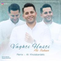 Ali Babaei Vaghti Hasti ( Ali Khodabandeloo Remix )