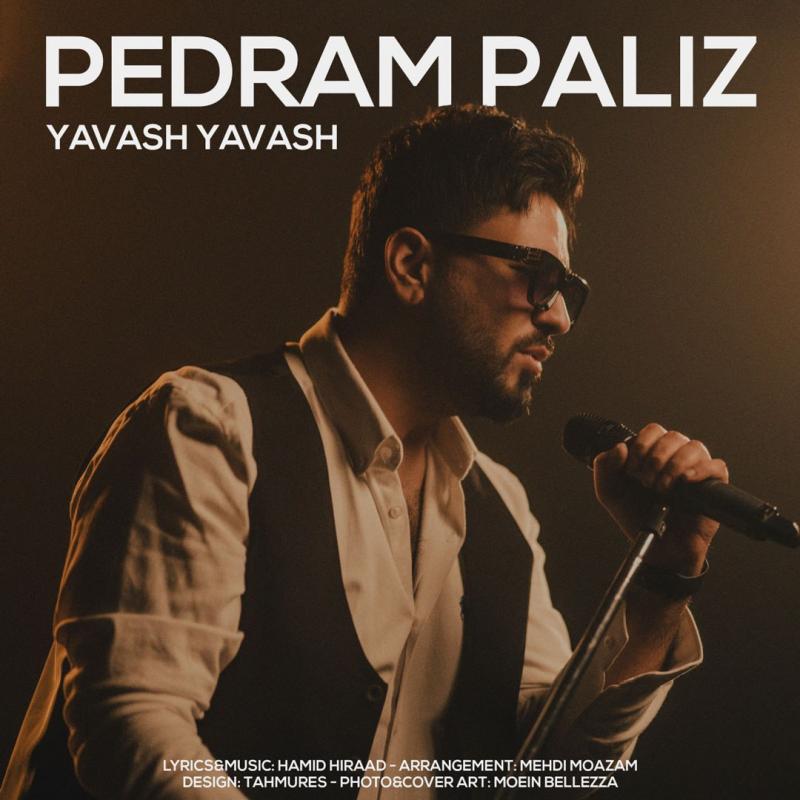 Pedram Paliz Yavash Yavash