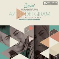 Mohammad Reza Hedayati Az To Delgiram (Mehran Abbasi Remix)