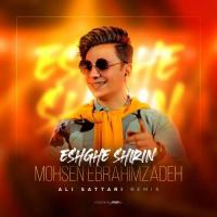 Mohsen Ebrahimzadeh Eshghe Shirin (Ali Sattari Remix)