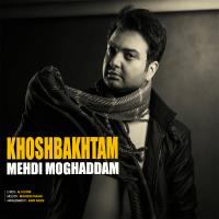 Mehdi Moghadam Khoshbakhtam