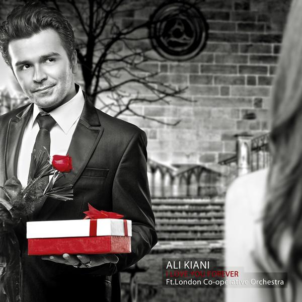 Ali Kiani I Love You Forever (Ft London Orchestra)