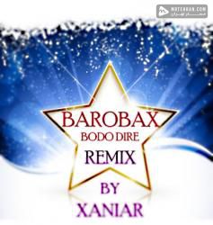 Barobax Bodo Dire (Xaniar Remix)