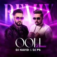 Dj Navid & Dj PS OOH (Remix)