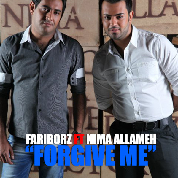 Nima Allameh Forgive Me (Ft Fariborz )