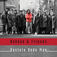 Ashkan Khatibi Ft Friends Dasteto Bede Man