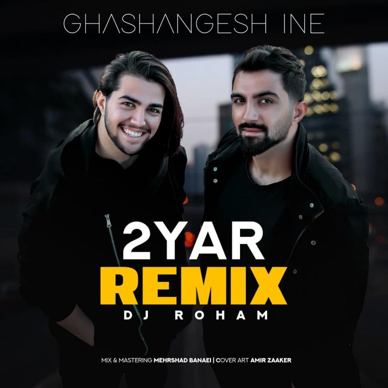 2Yar Ghashangesh Ine (Dj Roham Remix)