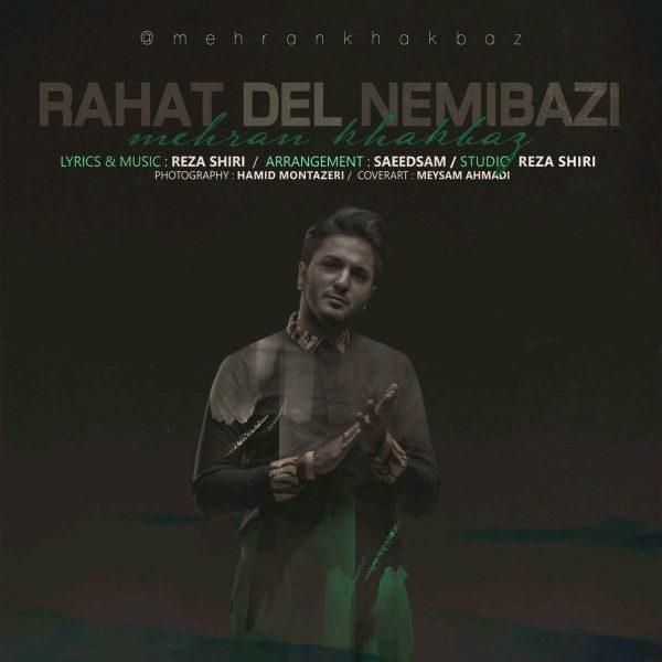 Mehran Khakbaz Rahat Del Nemibazi