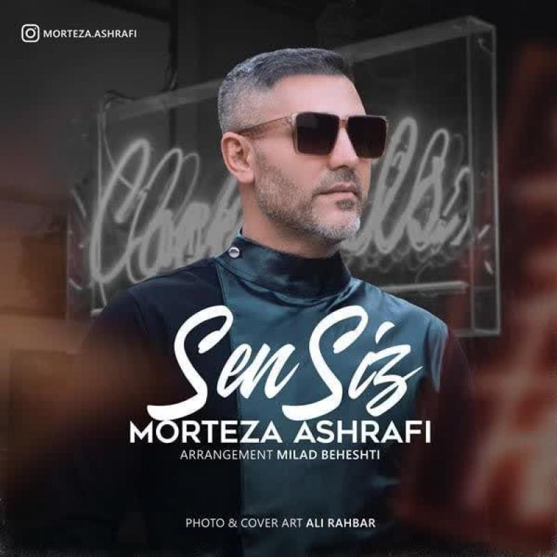 Morteza Ashrafi Sen Siz