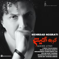 Mehrdad Nosrati Kohe Atish