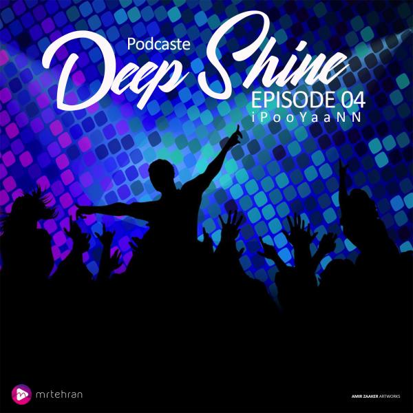 iPooYaaNN Deep Shine Episode 04