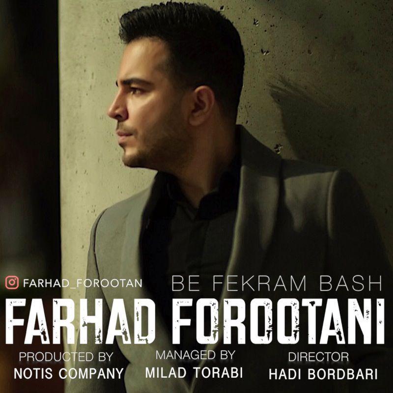 Farhad Forootani Be Fekram Bash