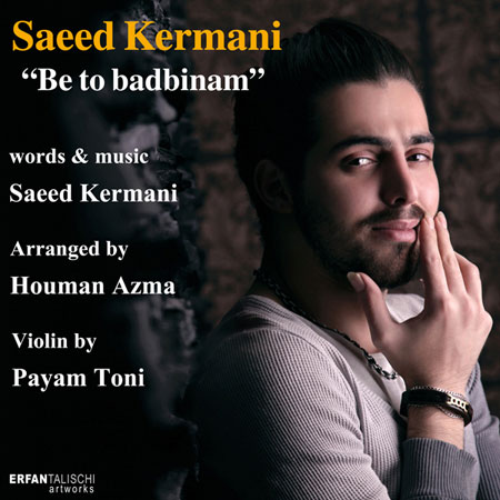 Saeed Kermani Be To Badbinam