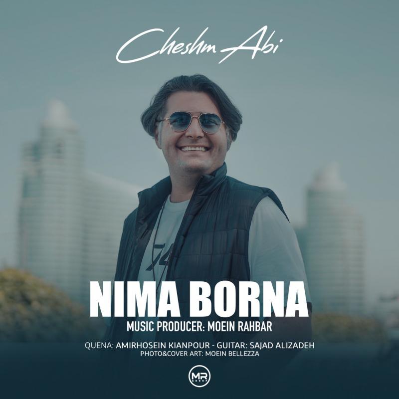 Nima Borna Cheshm Abi