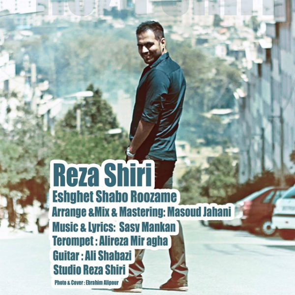 Reza Shiri Eshghet Shabo Roozame