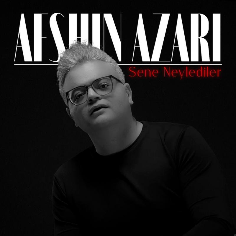 Afshin Azari Sene Neylediler