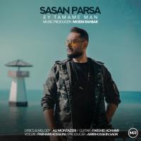 Sasan Parsa Ey Tamame Man