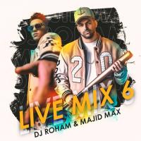 DJ Roham & Majid Max LIVE MIX 06