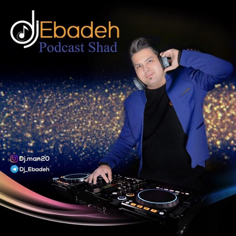 Dj Ebadeh Podcast Shad 7