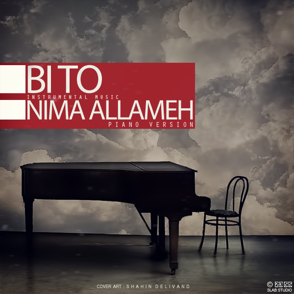 Nima Allameh Bi To (Piano Version)