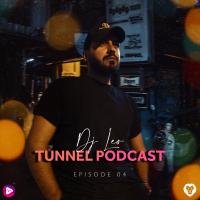 DJ Leo Tunnel Episode 04