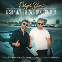 Afshin Azari & Zaur Bakhshaliyev Eshgh Yani