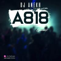 DJ Anekh A818 Episode 02