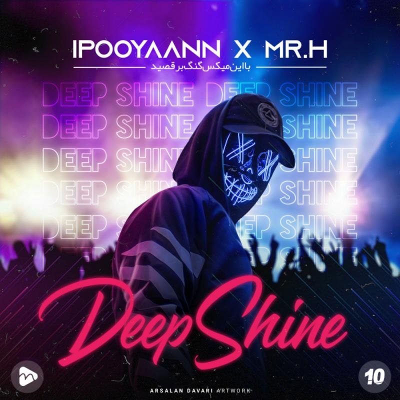 iPooYaaNN & Mr.H Deep Shine Episode 10