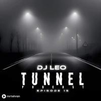 DJ Leo Tunnel Episode 15