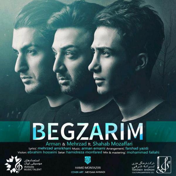 Mehrzad AmirKhani Begzarim (Ft Arman And Shahab Mozaffari)